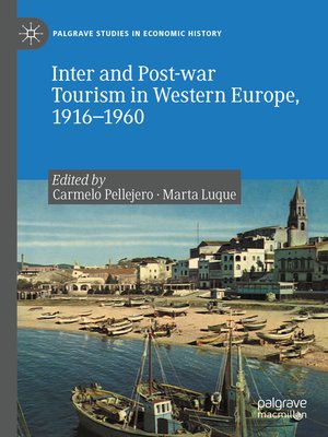 cover image of Inter and Post-war Tourism in Western Europe, 1916–1960